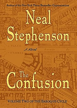 The Confusion (The Baroque Cycle, Vol. 2)