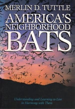 America's Neighborhood Bats: Understanding and Learning to Live in Harmony With Them