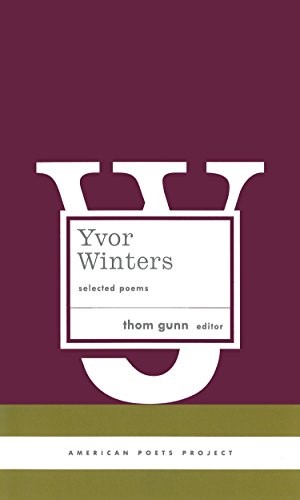 Bild des Verkufers fr Yvor Winters: Selected Poems (American Poets Project #6) zum Verkauf von The Haunted Bookshop, LLC