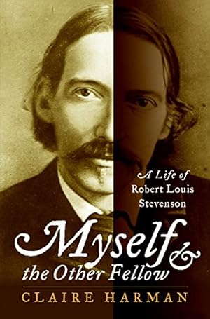 Immagine del venditore per Myself and the Other Fellow: A Life of Robert Louis Stevenson venduto da The Haunted Bookshop, LLC