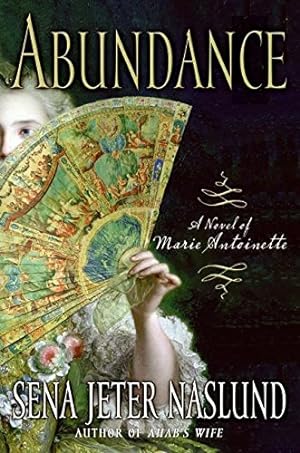 Abundance: A Novel of Marie Antoinette