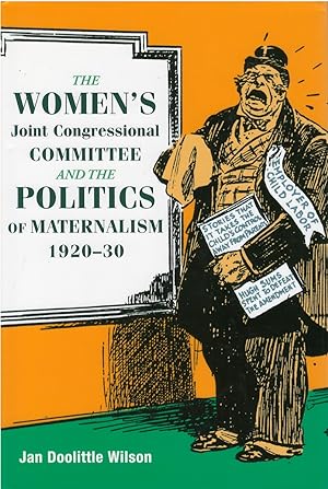 The Women's Joint Congressional Committee and the Politics of Maternalism 1920 - 30