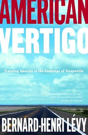 American Vertigo: Traveling America in the Footsteps of Tocqueville