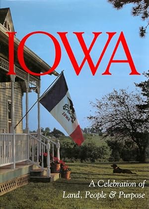 Imagen del vendedor de Iowa: A Celebration of Land, People & Purpose a la venta por The Haunted Bookshop, LLC
