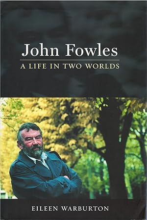 Imagen del vendedor de John Fowles: A Life in Two Worlds a la venta por The Haunted Bookshop, LLC