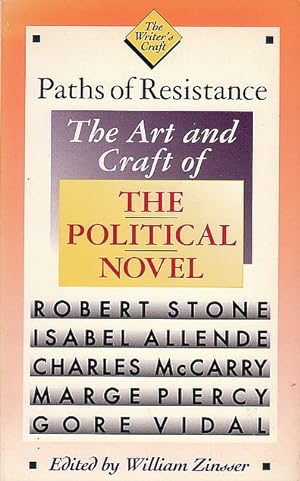 Seller image for Paths of Resistance: The Art and Craft of the Political Novel for sale by The Haunted Bookshop, LLC