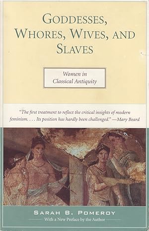 Immagine del venditore per Goddesses, Whores, Wives, and Slaves: Women in Classical Antiquity venduto da The Haunted Bookshop, LLC
