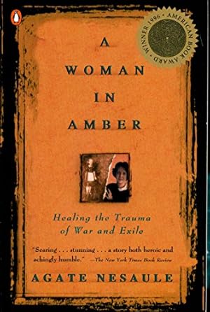 Bild des Verkufers fr A Woman in Amber: Healing the Trauma of War and Exile zum Verkauf von The Haunted Bookshop, LLC
