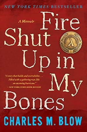 Fire Shut Up in My Bones: A Memoir