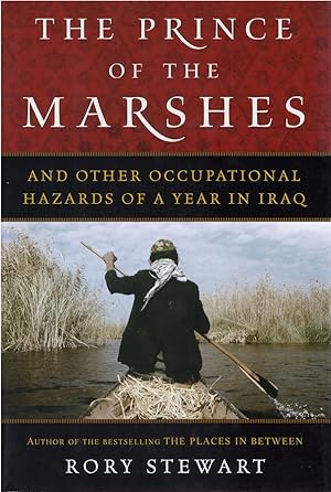 The Prince of the Marshes and Other Occupational Hazards of a Year in Iraq