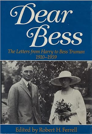 Image du vendeur pour Dear Bess: The Letters from Harry to Bess Truman mis en vente par The Haunted Bookshop, LLC