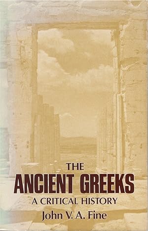 Seller image for The Ancient Greeks: A Critical History for sale by The Haunted Bookshop, LLC