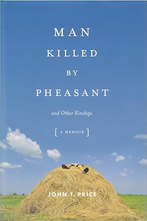 Man Killed by Pheasant, and Other Kinships