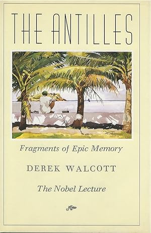 Immagine del venditore per The Antilles: Fragments of Epic Memory The Nobel Lecture venduto da The Haunted Bookshop, LLC