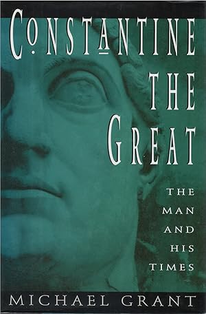 Seller image for Constantine the Great: The Man and His Times for sale by The Haunted Bookshop, LLC