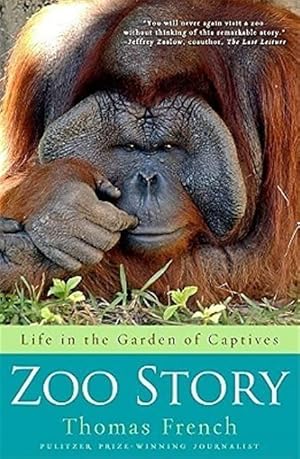 Bild des Verkufers fr Zoo Story : Life in the Garden of Captives zum Verkauf von The Haunted Bookshop, LLC