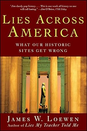 Seller image for Lies Across America: What Our Historic Sites Get Wrong for sale by The Haunted Bookshop, LLC