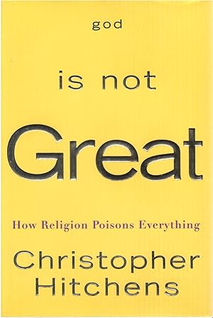 God Is Not Great: How Religion Poisons Everything