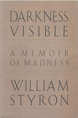 Darkness Visible: A Memoir of Madness