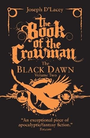 Image du vendeur pour The Book of the Crowman (The Black Dawn, #2) mis en vente par The Haunted Bookshop, LLC