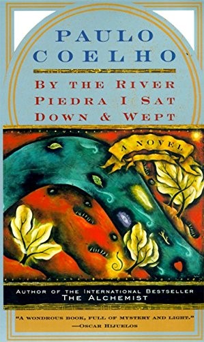 Seller image for By the River Piedra I Sat Down and Wept : A Novel of Forgiveness for sale by The Haunted Bookshop, LLC