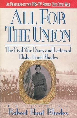 Seller image for All for the Union: The Civil War Diary and Letters of Elisha Hunt Rhodes for sale by The Haunted Bookshop, LLC