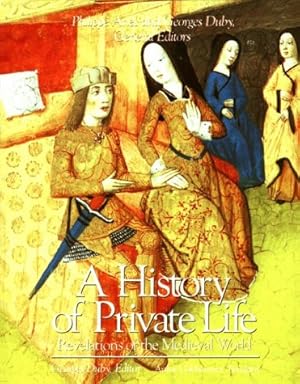 Bild des Verkufers fr A History of Private Life, Vol. II, Revelations of the Medieval World zum Verkauf von The Haunted Bookshop, LLC
