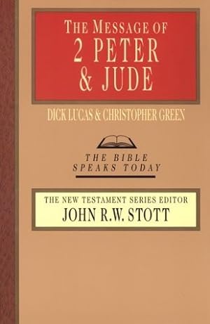 Seller image for The Message of 2 Peter and Jude (The Bible Speaks Today Series) for sale by The Haunted Bookshop, LLC