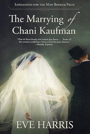 Imagen del vendedor de The Marrying of Chani Kaufman a la venta por The Haunted Bookshop, LLC