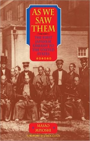 Imagen del vendedor de As We Saw Them: The First Japanese Embassy to the United States a la venta por The Haunted Bookshop, LLC