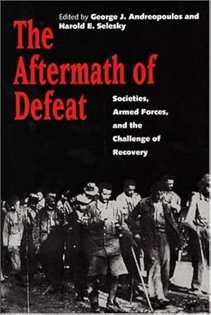 Seller image for The Aftermath of Defeat: Societies, Armed Forces, and the Challenge of Recovery for sale by The Haunted Bookshop, LLC