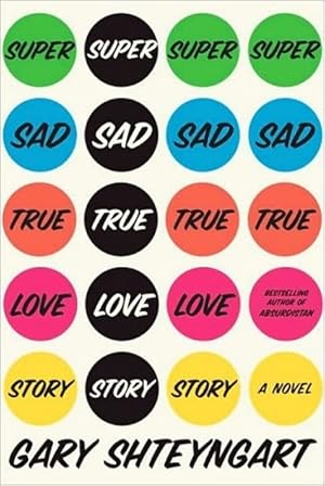 Imagen del vendedor de Super Sad True Love Story a la venta por The Haunted Bookshop, LLC