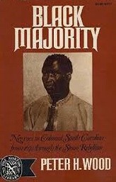 Black Majority: Negroes in Colonial South Carolina from 1670 Through the Stono Rebellion