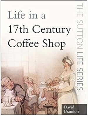 Life in a 17th Century Coffee Shop