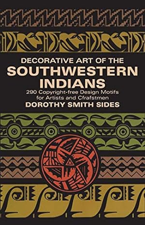 Seller image for Decorative Art of the Southwestern Indians for sale by The Haunted Bookshop, LLC