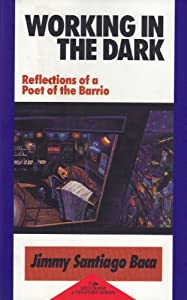 Immagine del venditore per Working in the Dark: Reflections of a Poet of the Barrio venduto da The Haunted Bookshop, LLC
