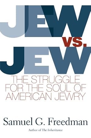 Jew vs Jew: The Struggle for the Soul of American Jewry