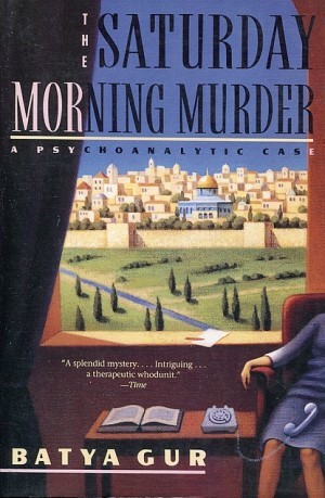Seller image for The Saturday Morning Murder: A Psychoanalytic Case (Michael Ohayon #1 for sale by The Haunted Bookshop, LLC