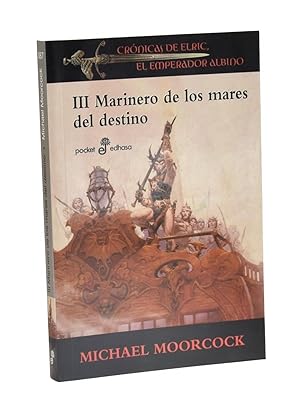 Imagen del vendedor de MARINERO DE LOS MARES DEL DESTINO (CRNICAS DE ELRIC, EL EMPERADOR ALBINO III) a la venta por Librera Monogatari