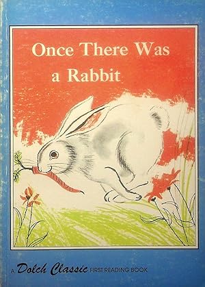 Once There Was a Rabbit (Dolch Classic First Reading Book)