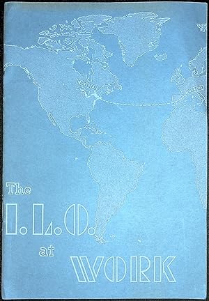 The I.L.O. At Work. May 1941