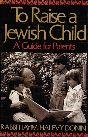 Imagen del vendedor de To Raise A Jewish Child: A Guide For Parents a la venta por Bookshop Baltimore