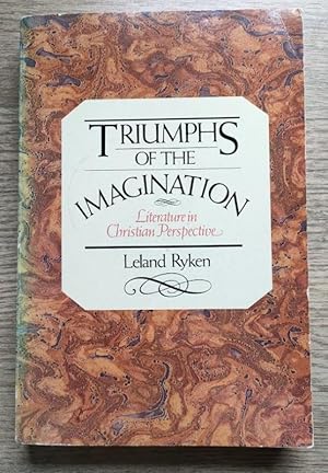 Triumphs of the Imagination: Literature in Christian Perspective