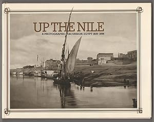 Image du vendeur pour Up The Nile: A Photographic Excursion Egypt 1839-1898 mis en vente par Jeff Hirsch Books, ABAA