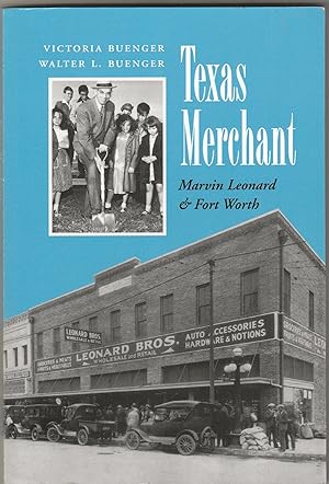 Bild des Verkufers fr Texas Merchant: Marvin Leonard and Fort Worth zum Verkauf von Whitledge Books
