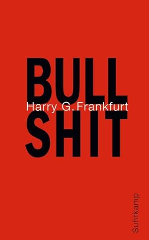 Image du vendeur pour Bullshit. Harry G. Frankfurt. Aus dem Amerikan. von Michael Bischoff / Suhrkamp Taschenbuch ; 4490 mis en vente par NEPO UG