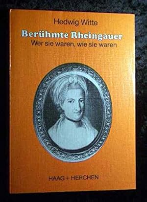 Seller image for Berhmte Rheingauer : wer sie waren, wie sie waren ; e. Lesebuch. hrsg. u. aufgezeichn. von. Mit Beitr. von Karla Wiesinger u. Rolf Gttert / Rheingau-Bcherei for sale by Antiquariat Johannes Hauschild