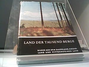 Land der tausend Berge. Bilder aus den Sauerland, Siegerland und Wittgensteiner Land.