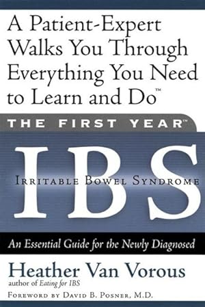 Bild des Verkufers fr First Year - Ibs : (Irritable Bowel Syndrome) : An Essential Guide for the Newly Diagnosed zum Verkauf von GreatBookPricesUK