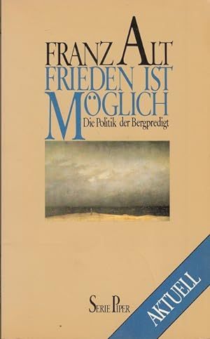 Seller image for Frieden ist mglich - Die Politik der Bergpredigt for sale by Versandantiquariat Nussbaum